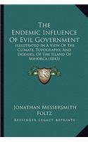 The Endemic Influence Of Evil Government