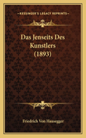 Das Jenseits Des Kunstlers (1893)