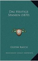 Das Heutige Spanien (1870)