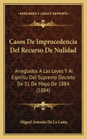 Casos De Improcedencia Del Recurso De Nulidad