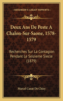 Deux Ans De Peste A Chalon-Sur-Saone, 1578-1579