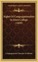 Rights Of Congregationalists In Knox College (1859)
