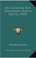 Die Zahlung Der Geldstrafe Durch Dritte (1903)
