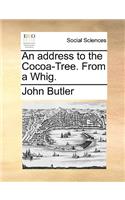 An Address to the Cocoa-Tree. from a Whig.