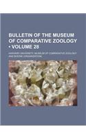 Bulletin of the Museum of Comparative Zoology (Volume 28): (English)