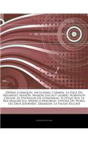 Articles on Op Ras Comiques, Including: Carmen, La Fille Du R Giment, Manon, Manon Lescaut (Auber), Robinson Cruso, Le Postillon de Lonjumeau, Si J' T