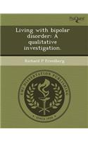 Living with Bipolar Disorder: A Qualitative Investigation