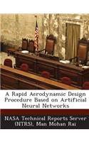 Rapid Aerodynamic Design Procedure Based on Artificial Neural Networks