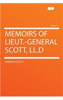 Memoirs of Lieut.-General Scott, LL.D Volume 1