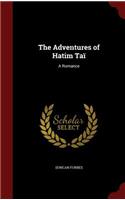 The Adventures of Hatim Taï: A Romance
