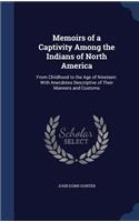 Memoirs of a Captivity Among the Indians of North America