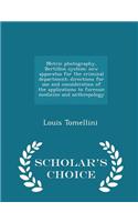 Metric Photography, Bertillon System; New Apparatus for the Criminal Department; Directions for Use and Consideration of the Applications to Forensic Medicine and Anthropology - Scholar's Choice Edition