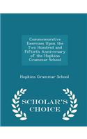 Commemorative Exercises Upon the Two Hundred and Fiftieth Anniversary of the Hopkins Grammar School - Scholar's Choice Edition