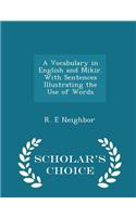 A Vocabulary in English and Mikir. with Sentences Illustrating the Use of Words - Scholar's Choice Edition