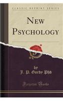 New Psychology (Classic Reprint)