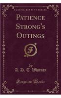 Patience Strong's Outings (Classic Reprint)