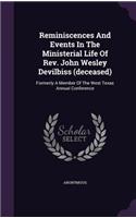 Reminiscences and Events in the Ministerial Life of REV. John Wesley Devilbiss (Deceased)