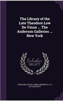 Library of the Late Theodore Low De Vinne ... The Anderson Galleries ... New York