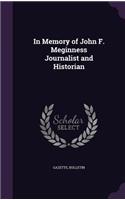 In Memory of John F. Meginness Journalist and Historian