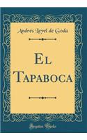 El Tapaboca (Classic Reprint)
