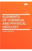 Elements of Chemical and Physical Geology Volume 1