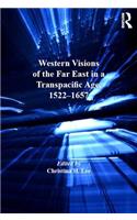 Western Visions of the Far East in a Transpacific Age, 1522-1657