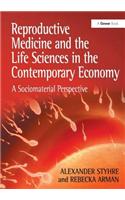 Reproductive Medicine and the Life Sciences in the Contemporary Economy