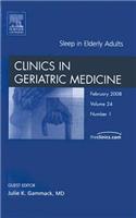 Sleep, an Issue of Geriatric Medicine Clinics: Volume 24-1
