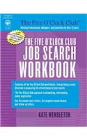The Five O'Clock Club Job Search Workbook