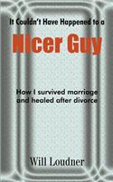 It Couldn't Have Happened to a Nicer Guy: How I Survived Marriage and Healed After Divorce(English)