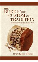 Burden of Custom and Tradition