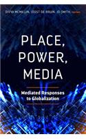 Place, Power, Media