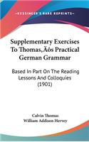 Supplementary Exercises To Thomas's Practical German Grammar