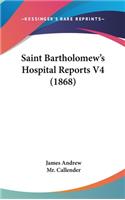 Saint Bartholomew's Hospital Reports V4 (1868)