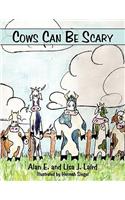 Cows Can Be Scary