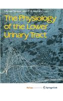 The Physiology of the Lower Urinary Tract