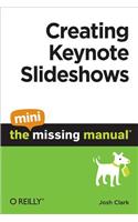 Creating Keynote Slideshows: The Mini Missing Manual