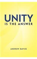 Unity Is the Answer