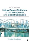 Using Basic Statistics in the Behavioral and Social Sciences