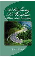 Highway To Healing: Affirmation Healing(English)