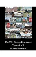 The Wet Dream Resistance