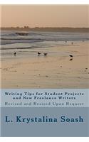 Writing Tips for Student Projects and New Freelance Writers: Revised and Resized Upon Request