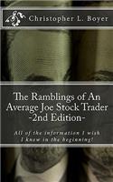 Ramblings of An Average Joe Stock Trader, 2nd Edition: All the things I wish I knew in the beginning!