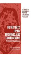 Dietary Fats, Lipids, Hormones, and Tumorigenesis