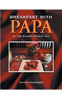 Breakfast with Papa