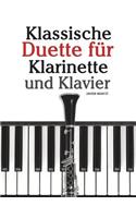 Klassische Duette Für Klarinette Und Klavier: Klarinette Für Anfänger. Mit Musik Von Brahms, Vivaldi, Wagner Und Anderen Komponisten(German)