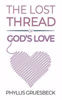 Lost Thread of God's Love