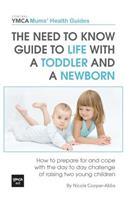 Need to Know Guide to Life With a Toddler and a Newborn