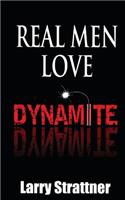 Real Men Love Dynamite