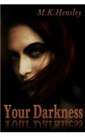 Your Darkness